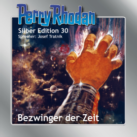 Hörbuch Bezwinger der Zeit (Perry Rhodan Silber Edition 30)  - Autor K.H. Scheer   - gelesen von Josef Tratnik