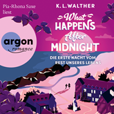What Happens After Midnight - Die erste Nacht vom Rest unseres Lebens (Ungekürzte Lesung)