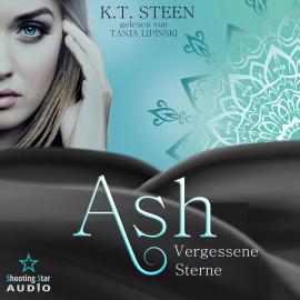 Hörbuch Ash - Vergessene Sterne - Noir-Saga, Band 2 (ungekürzt)  - Autor K.T. Steen   - gelesen von Tanja Lipinsky