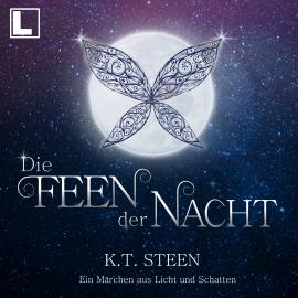 Hörbuch Die Feen der Nacht (ungekürzt)  - Autor K.T. Steen   - gelesen von Michaela Gaertner