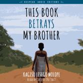 This Book Betrays My Brother (Unabridged)