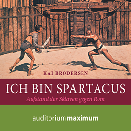 Hörbuch Ich bin Spartacus  - Autor Kai Brodersen   - gelesen von Martin Falk.