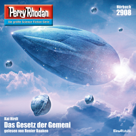 Hörbuch Perry Rhodan 2908: Das Gesetz der Gemeni  - Autor Kai Hirdt   - gelesen von Renier Baaken