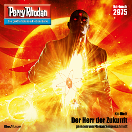 Hörbuch Perry Rhodan 2975: Der Herr der Zukunft  - Autor Kai Hirdt   - gelesen von Florian Seigerschmidt
