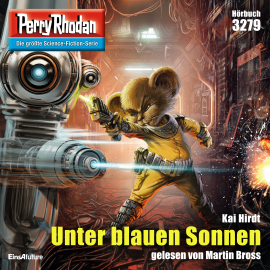 Hörbuch Perry Rhodan 3279: Unter blauen Sonnen  - Autor Kai Hirdt   - gelesen von Martin Bross