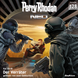 Hörbuch Der Verräter (Perry Rhodan Neo 128)  - Autor Kai Hirdt   - gelesen von Axel Gottschick