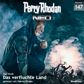 Hörbuch Das verfluchte Land (Perry Rhodan Neo 147)  - Autor Kai Hirdt   - gelesen von Hanno Dinger