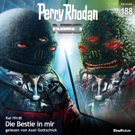 Hörbuch Perry Rhodan Neo 188: Die Bestie in mir  - Autor Kai Hirdt   - gelesen von Axel Gottschick