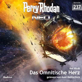Hörbuch Perry Rhodan Neo 237: Das Omnitische Herz  - Autor Kai Hirdt   - gelesen von Axel Gottschick