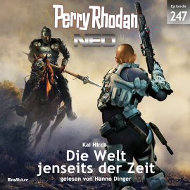 Hörbuch Perry Rhodan Neo 247: Die Welt jenseits der Zeit  - Autor Kai Hirdt   - gelesen von Hanno Dinger