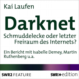 Hörbuch Darknet  - Autor Kai Laufen   - gelesen von Schauspielergruppe
