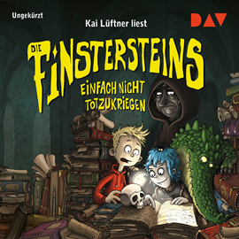 Hörbuch Die Finstersteins - Teil 2: Einfach nicht totzukriegen  - Autor Kai Lüftner   - gelesen von Kai Lüftner