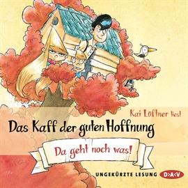 Hörbuch Da geht noch was! (Das Kaff der guten Hoffnung 3)  - Autor Kai Lüftner   - gelesen von Kai Lüftner
