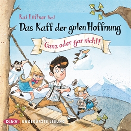 Hörbuch Ganz oder gar nicht! (Das Kaff der guten Hoffnung 2)  - Autor Kai Lüftner   - gelesen von Kai Lüftner