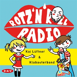 Hörbuch Rotz 'n' Roll Radio  - Autor Kai Lüftner   - gelesen von Kai Lüftner
