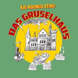 Hörbuch Das Gruselhaus (Ungekürzt)  - Autor Kai Magnus Sting   - gelesen von Schauspielergruppe