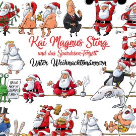Hörbuch Unter Weihnachtsmännern  - Autor Kai Magnus Sting   - gelesen von Schauspielergruppe