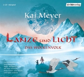 Hörbuch Lanze und Licht  - Autor Kai Meyer   - gelesen von Schauspielergruppe