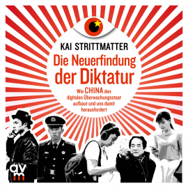 Hörbuch Die Neuerfindung der Diktatur  - Autor Kai Strittmatter   - gelesen von Sebastian Pappenberger