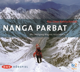 Hörbuch Nanga Parbat  - Autor Kai-Uwe Kohlschmidt   - gelesen von Schauspielergruppe