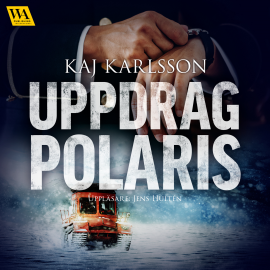 Hörbuch Uppdrag Polaris  - Autor Kaj Karlsson   - gelesen von Jens Hultén