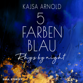 Hörbuch 5 Farben Blau: Rhys by night  - Autor Kajsa Arnold   - gelesen von Angela Vossköhler