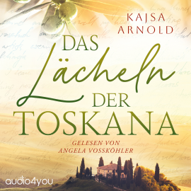 Hörbuch Das Lächeln der Toskana  - Autor Kajsa Arnold   - gelesen von Angela Vossköhler