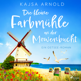 Hörbuch Die kleine Farbmühle an der Möwenbucht  - Autor Kajsa Arnold   - gelesen von Hannah Baus