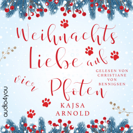 Hörbuch Weihnachtsliebe auf vier Pfoten  - Autor Kajsa Arnold   - gelesen von Christiane von Bennigsen