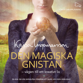 Hörbuch Den magiska gnistan  - Autor Kajsa Ingemarsson   - gelesen von Kajsa Ingemarsson