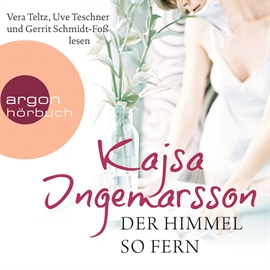 Hörbuch Der Himmel so fern  - Autor Kajsa Ingemarsson   - gelesen von Vera Teltz