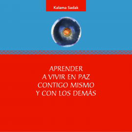 Hörbuch Aprender a vivir en paz contigo mismo y con los demás  - Autor Kalama Sadak   - gelesen von Mario de Candia