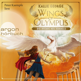 Hörbuch Wings of Olympus - Die Pferde des Himmels  - Autor Kallie George   - gelesen von Peter Kaempfe