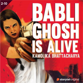 Hörbuch Baabli Ghosh Is Alive S01E02  - Autor Kamolika Bhattacharya   - gelesen von Pooja Punjabi