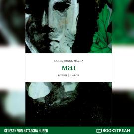 Hörbuch Mai - Poesie (Ungekürzt)  - Autor Karel Hynek Mácha, Ondrej Cikán   - gelesen von Natascha Husar