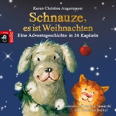 Hörbuch Schnauze, es ist Weihnachten - Eine Adventsgeschichte in 24 Kapiteln  - Autor Karen Christine Angermayer   - gelesen von Andrea Sawatzki