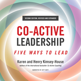 Co-Active Leadership, Second Edition - Five Ways to Lead (Unabridged)