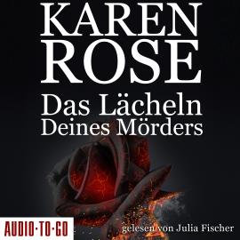 Hörbuch Das Lächeln deines Mörders - Chicago-Reihe, Teil 2 (Gekürzt)  - Autor Karen Rose   - gelesen von Julia Fischer