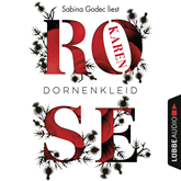 Hörbuch Dornenkleid  - Autor Karen Rose   - gelesen von Sabina Godec