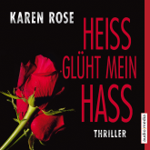 Hörbuch Heiß glüht mein Hass  - Autor Karen Rose   - gelesen von Julia Fischer