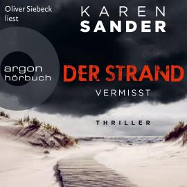 Hörbuch Der Strand: Vermisst - Engelhardt & Krieger ermitteln, Band 1 (Ungekürzte Lesung)  - Autor Karen Sander   - gelesen von Oliver Siebeck