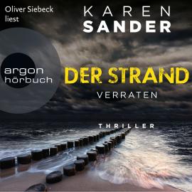 Hörbuch Der Strand: Verraten - Engelhardt & Krieger ermitteln, Band 2 (Ungekürzte Lesung)  - Autor Karen Sander   - gelesen von Oliver Siebeck