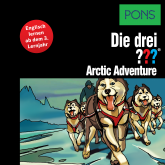 Hörbuch PONS Die drei ??? Fragezeichen Arctic Adventure  - Autor Kari Erlhoff   - gelesen von Brian Munatones