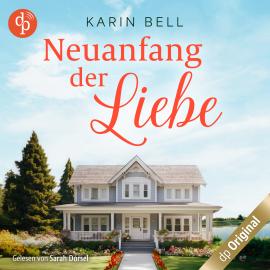 Hörbuch Neuanfang der Liebe - Herzklopfen in Little Falls-Reihe, Band 1 (Ungekürzt)  - Autor Karin Bell   - gelesen von Sarah Dorsel
