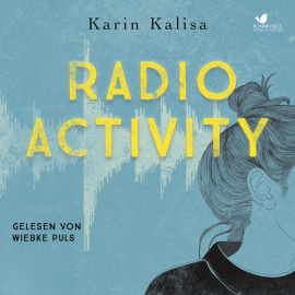 Hörbuch Radio Activity  - Autor Karin Kalisa   - gelesen von Wiebke Puls