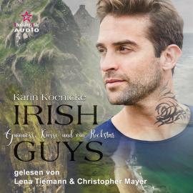 Hörbuch Guinness, Küsse und ein Rockstar - Irish Guys, Band 2 (ungekürzt)  - Autor Karin Koenicke   - gelesen von Schauspielergruppe