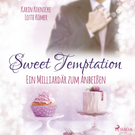 Hörbuch Sweet Temptation - Ein Milliardär zum Anbeißen  - Autor Karin Koenicke   - gelesen von Ella Schulz
