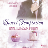 Sweet Temptation - Ein Milliardär zum Anbeißen