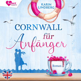 Hörbuch Cornwall für Anfänger - Küstensehnsucht 1  - Autor Karin Lindberg   - gelesen von Schauspielergruppe