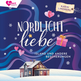 Hörbuch Nordlichtliebe  - Autor Karin Lindberg   - gelesen von Schauspielergruppe